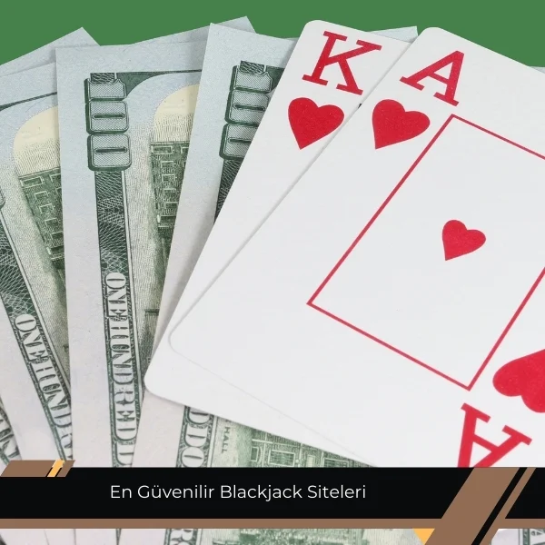 En Güvenilir Blackjack Siteleri